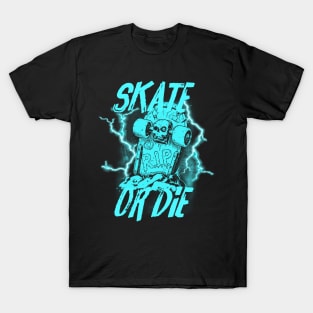 Skate or die - Cyan T-Shirt